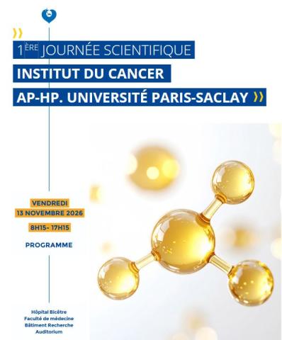 1ère journée scientifique de l’Institut du cancer AP-HP.Université Paris-Saclay