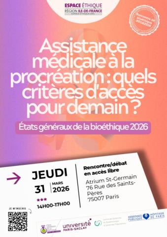 États généraux de la bioéthique 2026
Assistance médicale à la procréation : quels critères d’accès pour demain ?